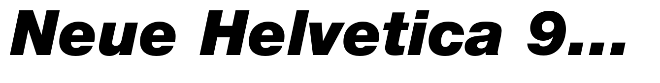 Neue Helvetica 96 Black Italic